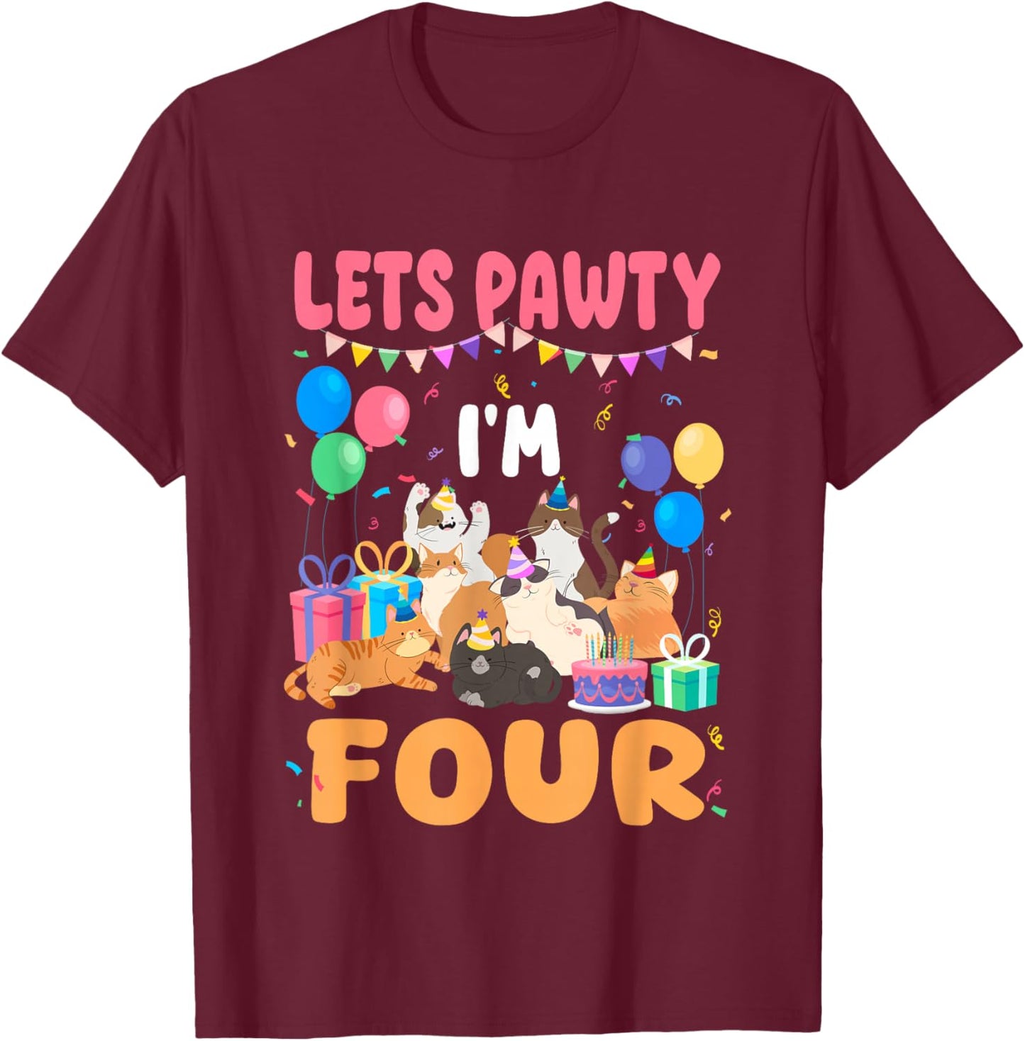 Lets Pawty I'm Four 4th Birthday Cats Themed Party T-Shirt - T-Shirt | Maroon