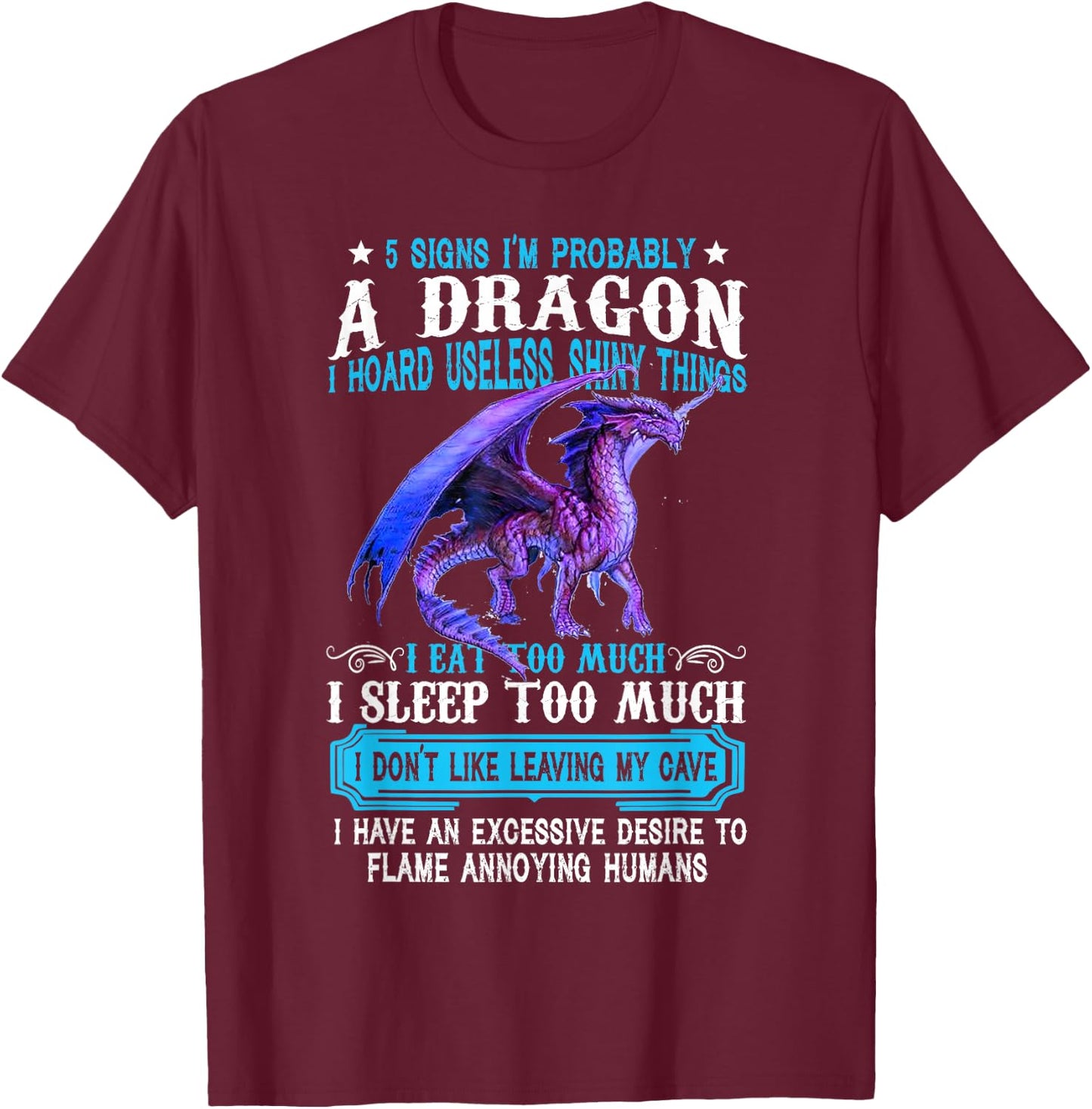 5 Signs I'm Probably A Dragon Dragon Lovers Gift T-Shirt - T-Shirt | Maroon