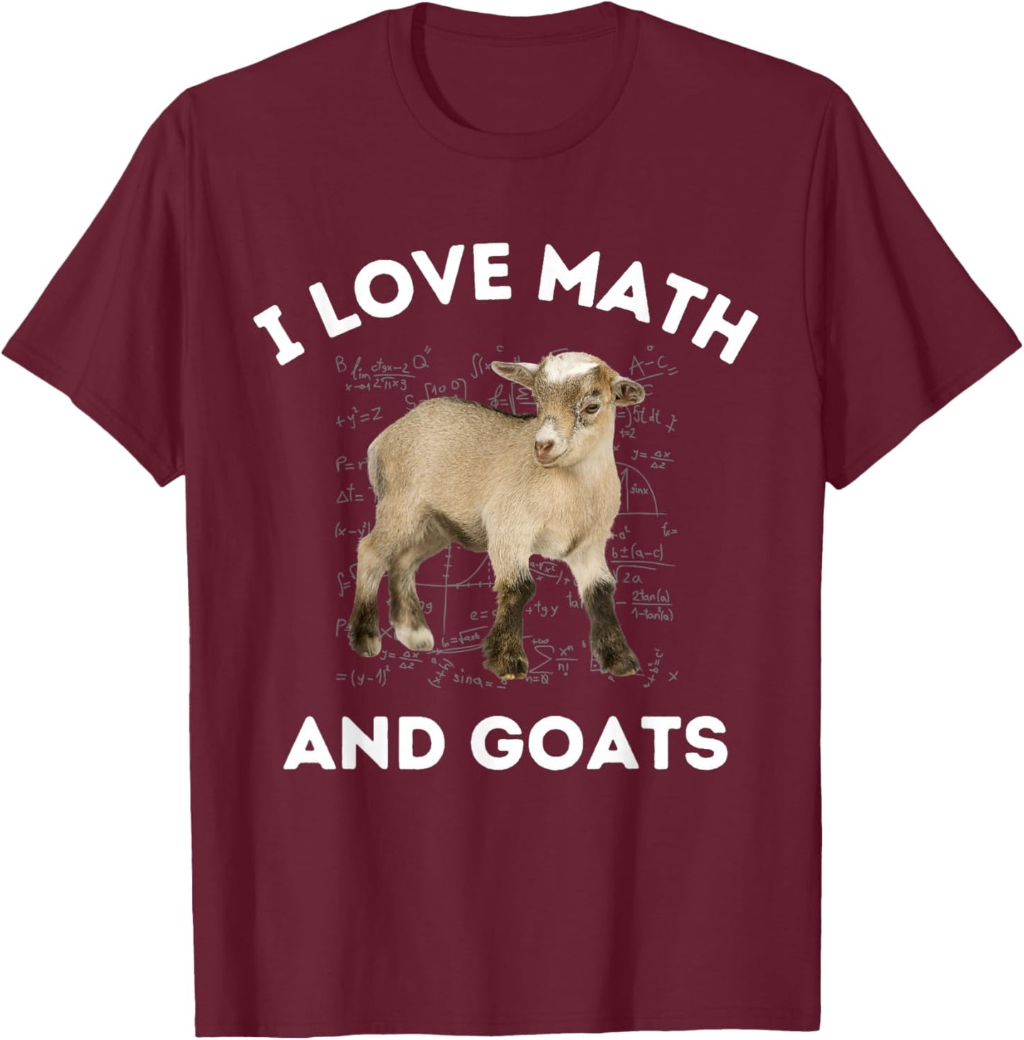 I Love Math and Goats Goat Farmer Lover Algebra Teacher T-Shirt - T-Shirt | Maroon