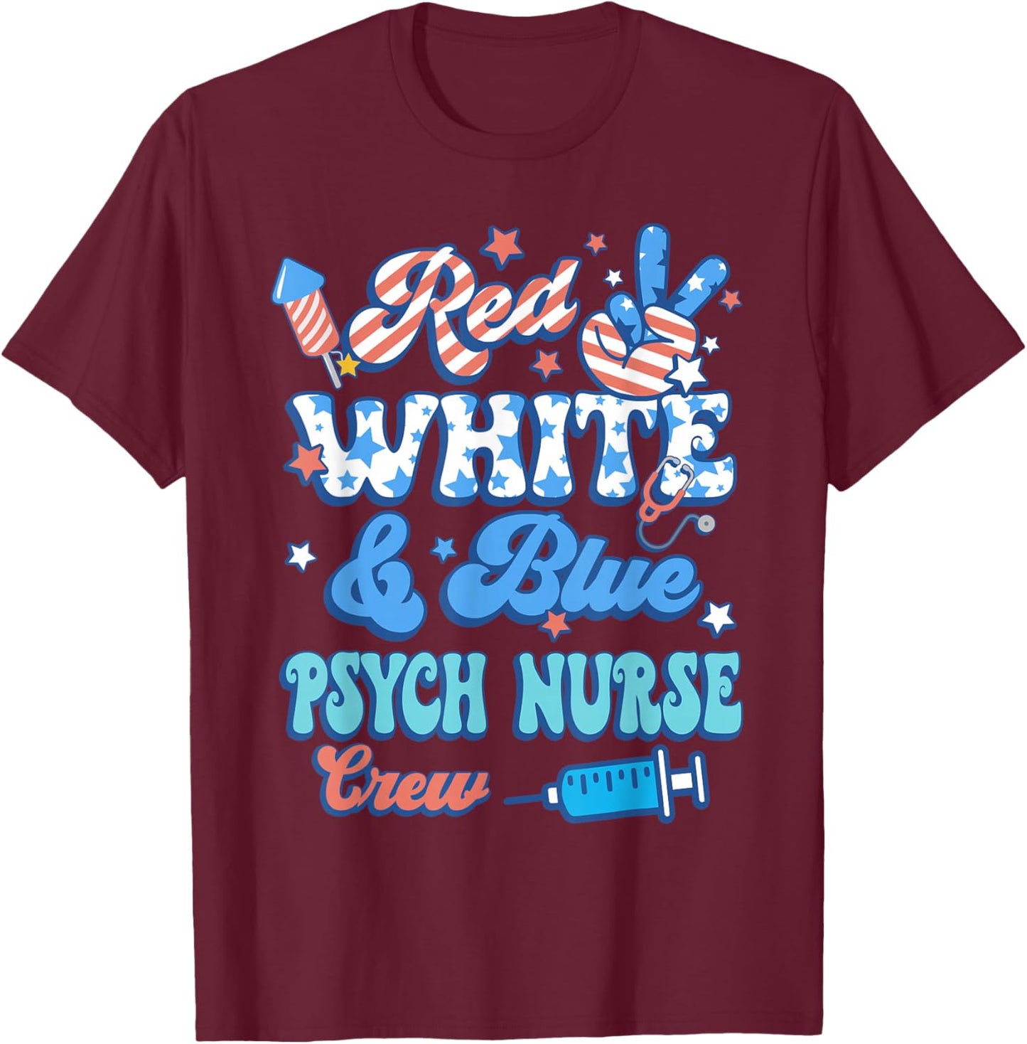 Groovy Red White Blue Psych Nurse Crew 4th Of July T-Shirt - T-Shirt | Maroon