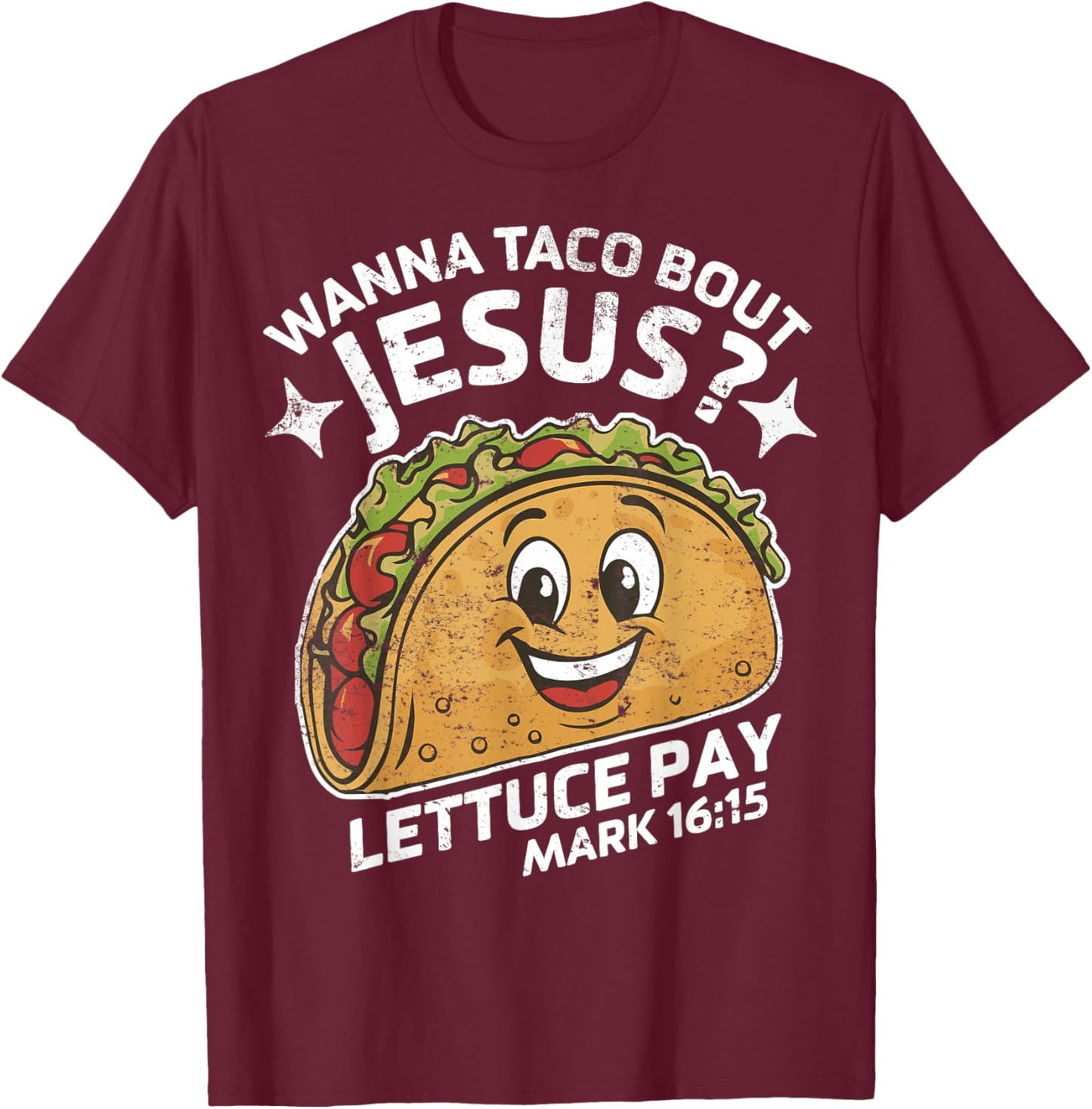 Retro Wanna Taco Bout Jesus Cinco de Mayo Funny Christian T-Shirt - T-Shirt | Maroon
