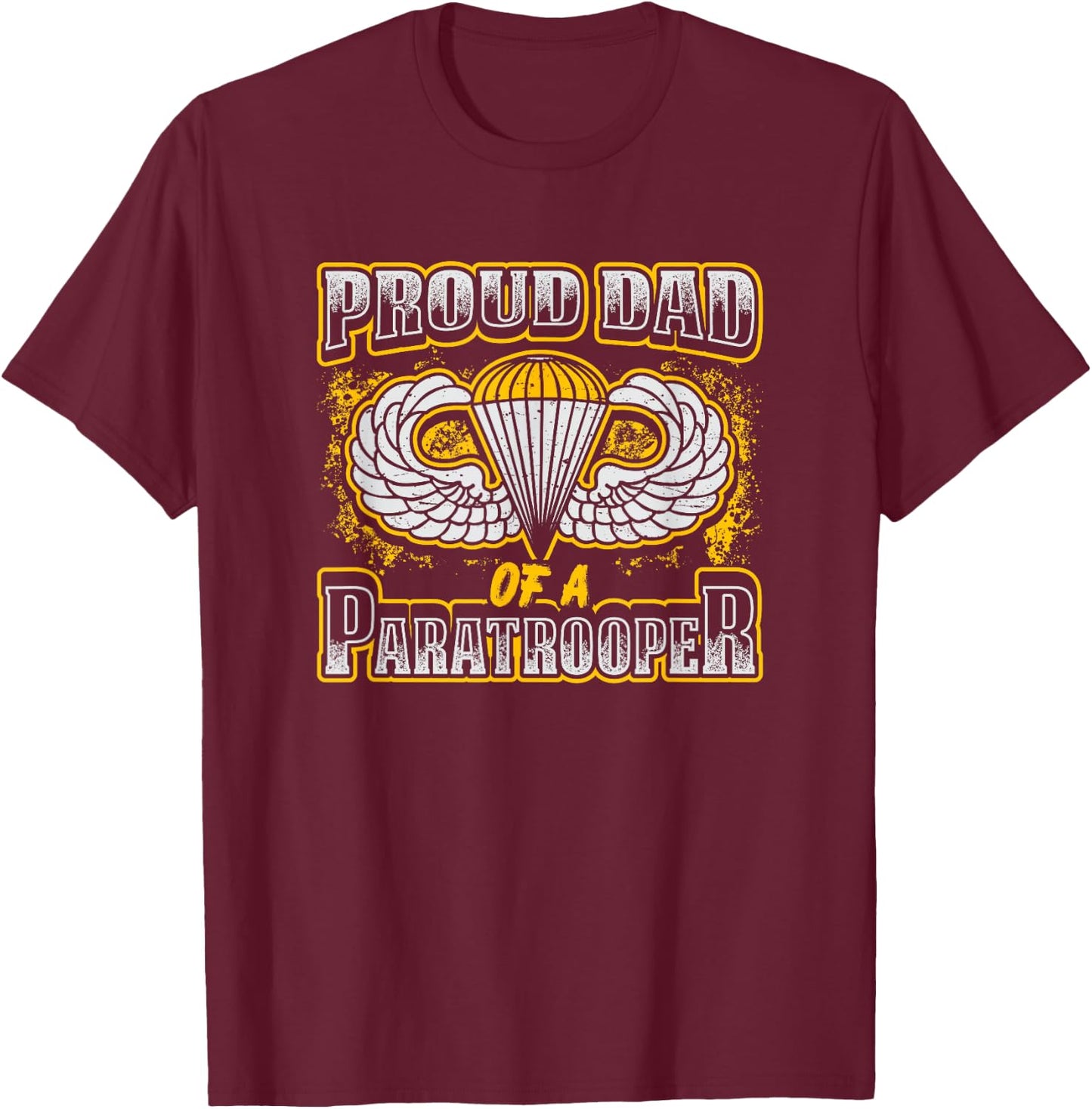 Proud Dad of a Airborne Division Paratrooper T-Shirt - T-Shirt | Maroon