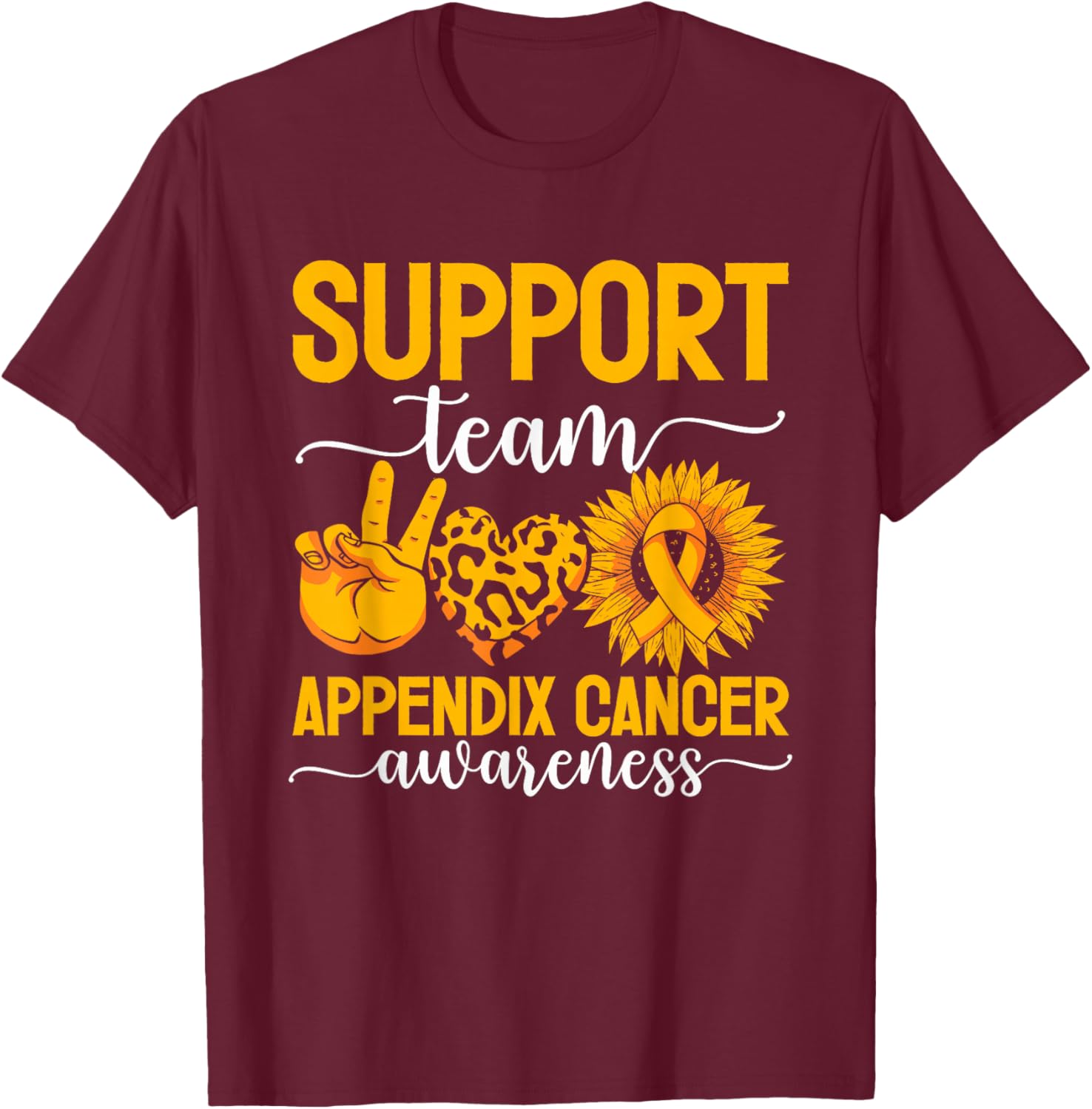 Support Team Appendix Cancer Awareness T-Shirt - T-Shirt | Maroon