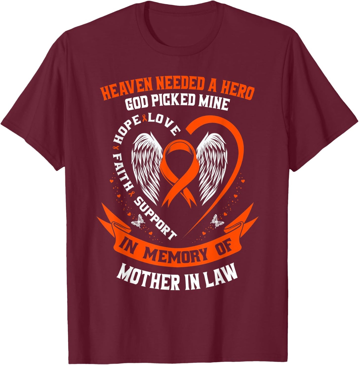 Wear Orange In Memory of my Mother In Law Leukemia Awareness T-Shirt - T-Shirt | Maroon