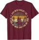 And Into The Forest I Go To Lose My Mind And Find My Soul T-Shirt - T-Shirt | Maroon