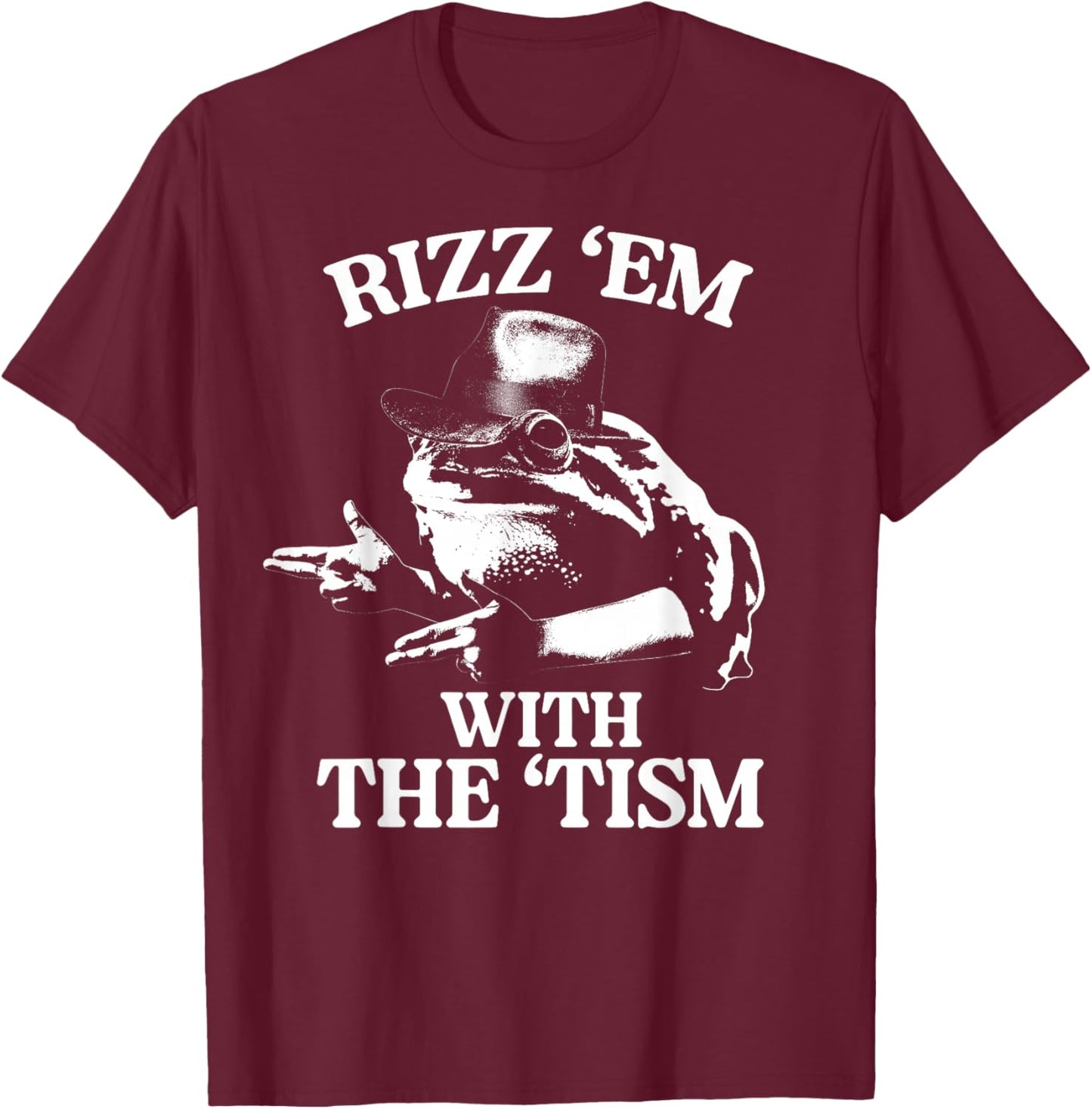 Rizz Em with The Tism Funny Meme Frog T-Shirt - T-Shirt | Maroon