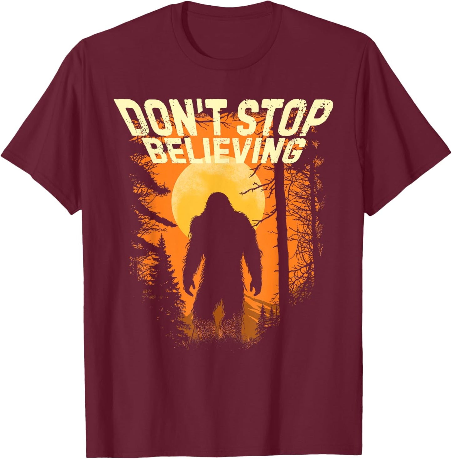 Cryptid Bigfoot Don't Stop Believing Sasquatch Cryptidcore T-Shirt - T-Shirt | Maroon