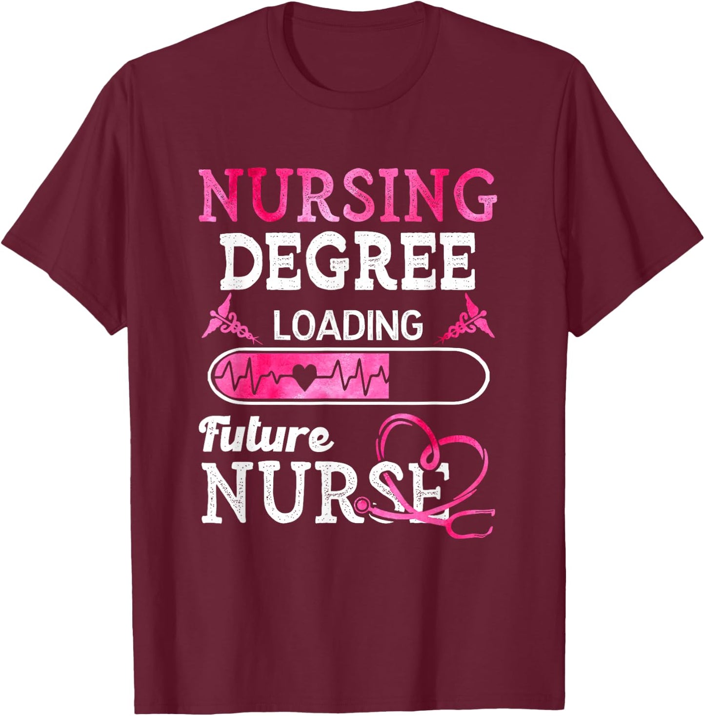 Nursing Degree Loading Future Nurse Profession T-Shirt - T-Shirt | Maroon