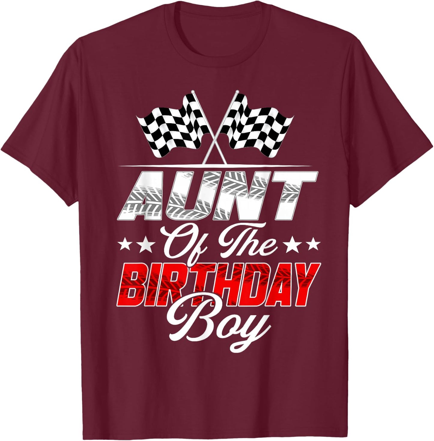 Race Car Aunt of The Birthday Boy Racing Family Pit Crew T-Shirt - T-Shirt | Maroon