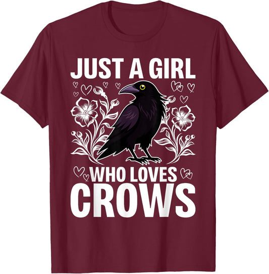 Just A Girl Who Loves Crows Crow and Raven Lovers T-Shirt - T-Shirt | Maroon