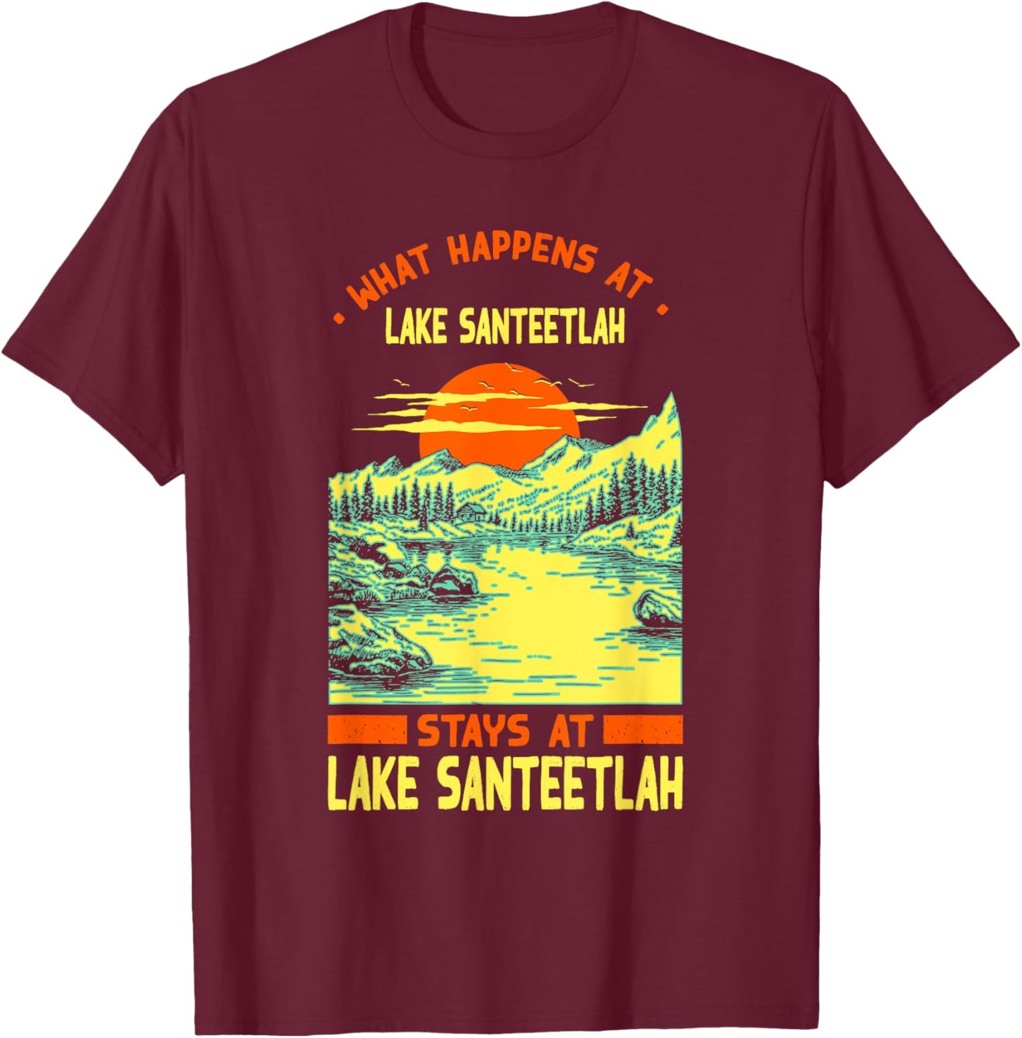 Fishing Boating Camping Lake Vacation Lake Santeetlah T-Shirt - T-Shirt | Maroon