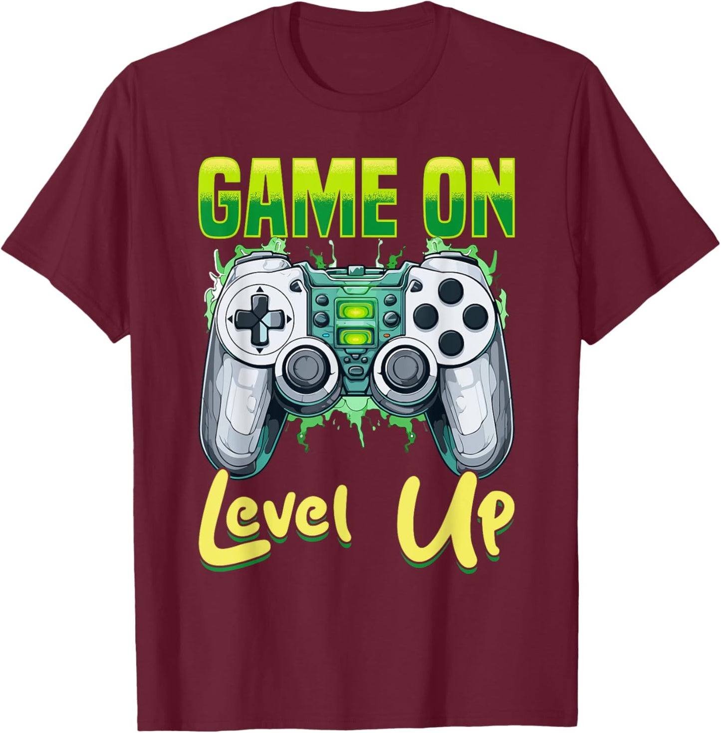Gamer Gaming Game On, Level Up T-Shirt - T-Shirt | Maroon