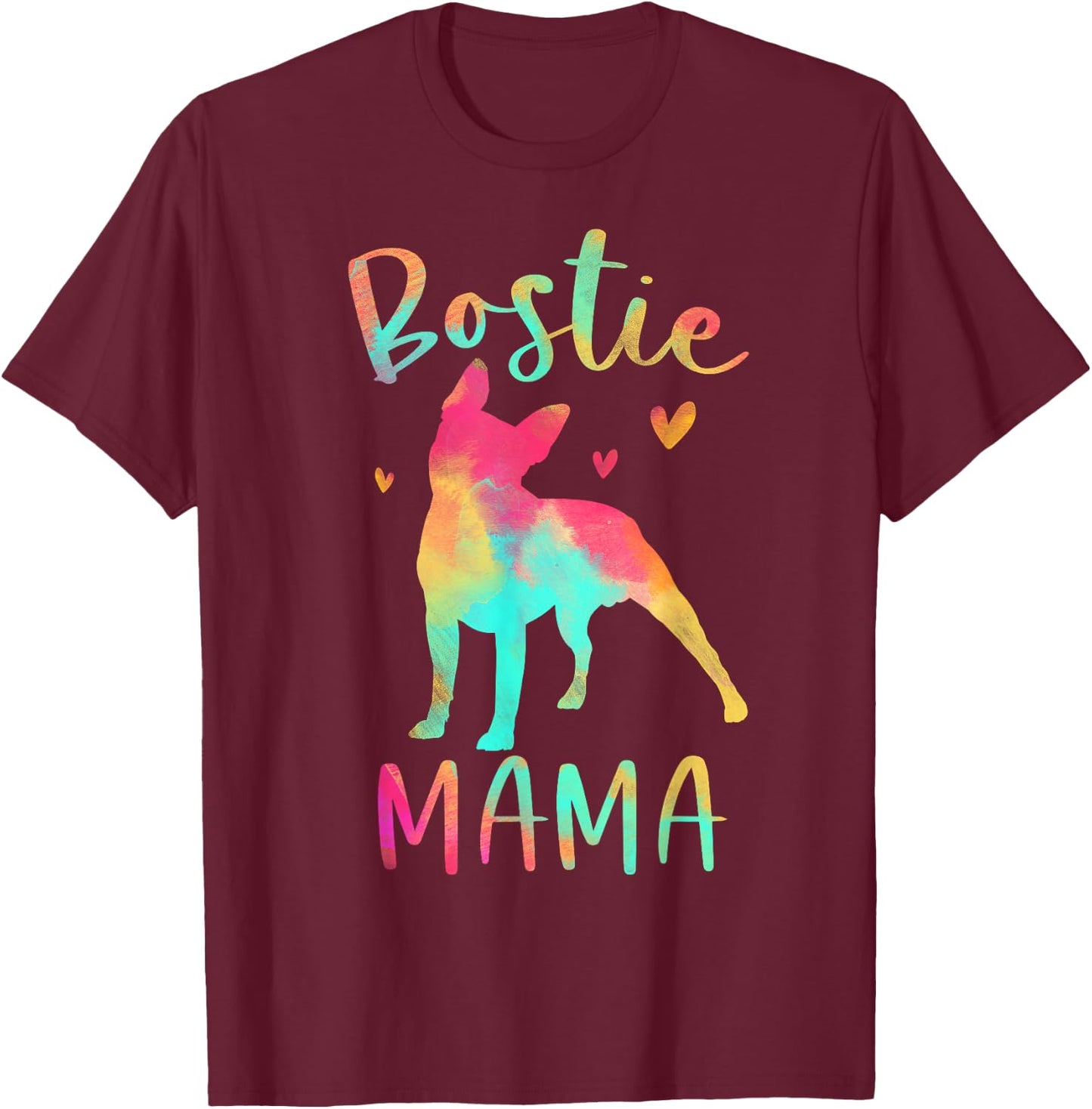 Bostie Mama Colorful Boston Terrier Gifts Dog Mom T-Shirt - T-Shirt | Maroon