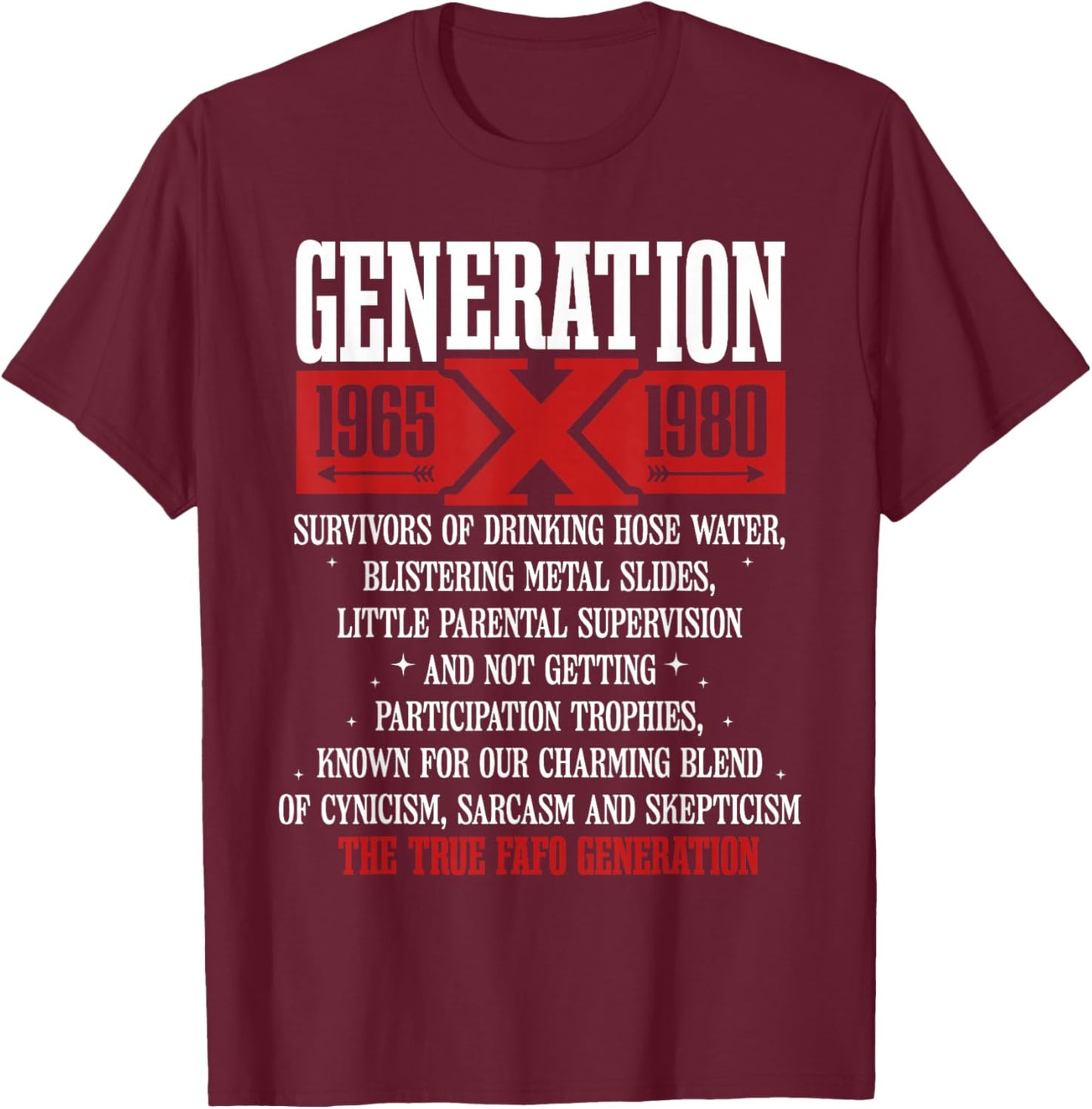 Generation X 1965 1980 Survivors Of Drinking Hose Water T-Shirt - T-Shirt | Maroon