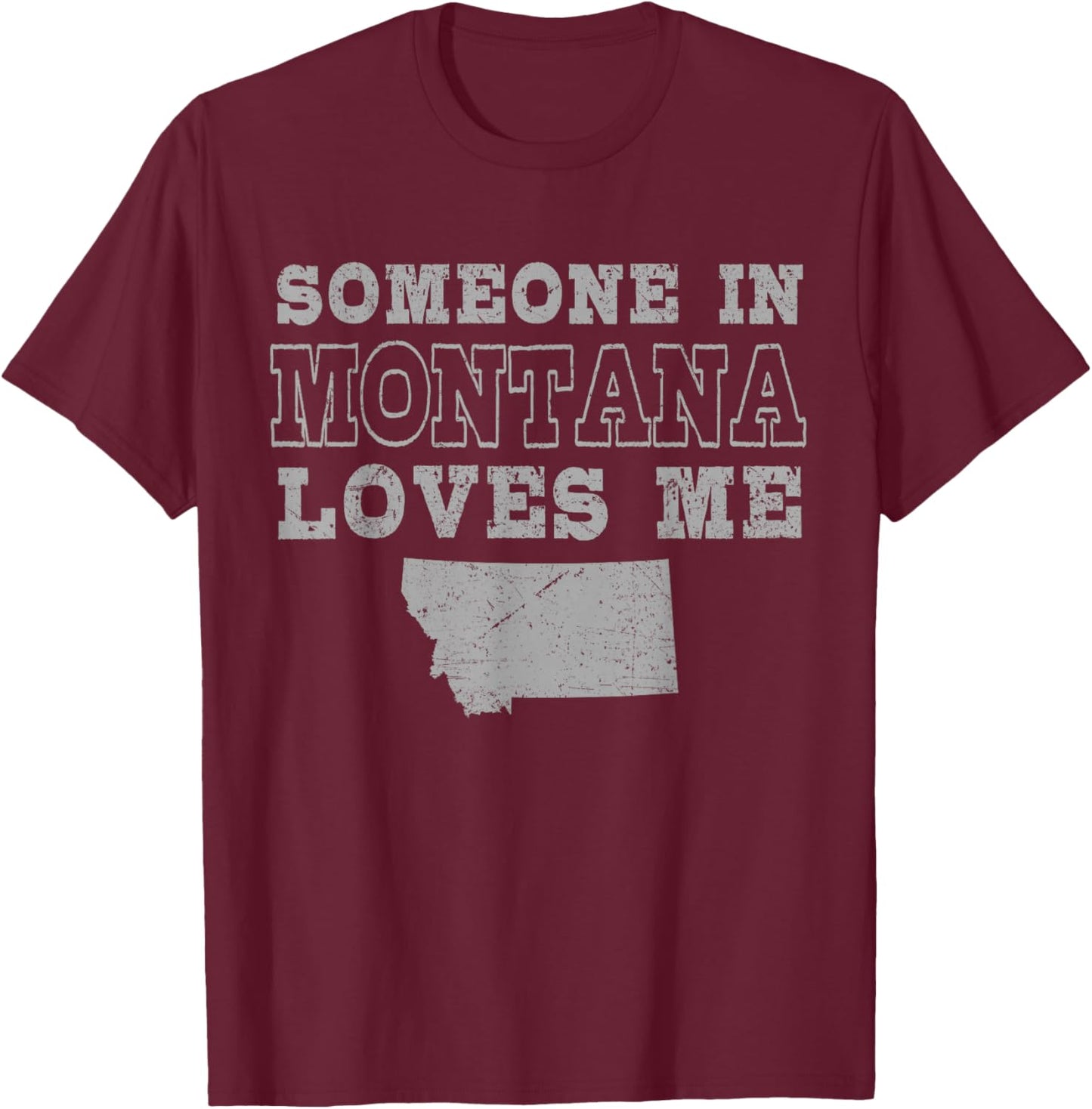 Someone In Montana Loves Me Vintage US State T-Shirt - T-Shirt | Maroon