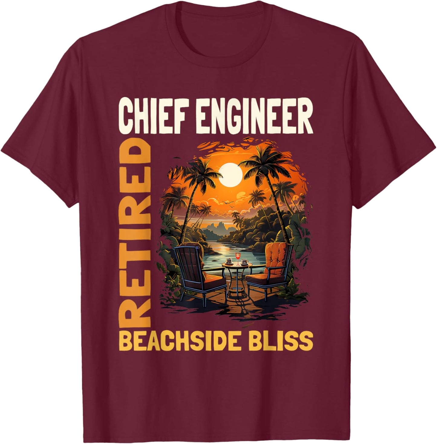 Retired Chief Engineer - Funny Retirement T-Shirt - T-Shirt | Maroon