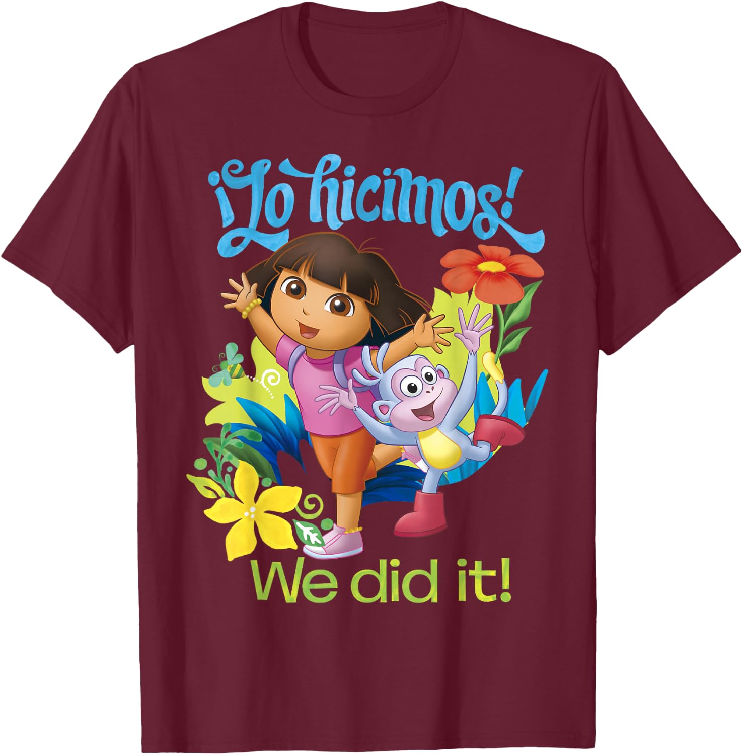Dora The Explorer Lo Hicimos We Did It Small T-Shirt - T-Shirt | Maroon