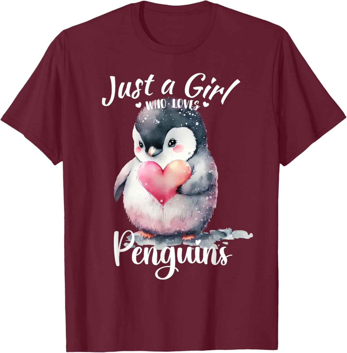 Just a Girl Who Loves Penguins for Girls Who Love Animals T-Shirt - T-Shirt | Maroon