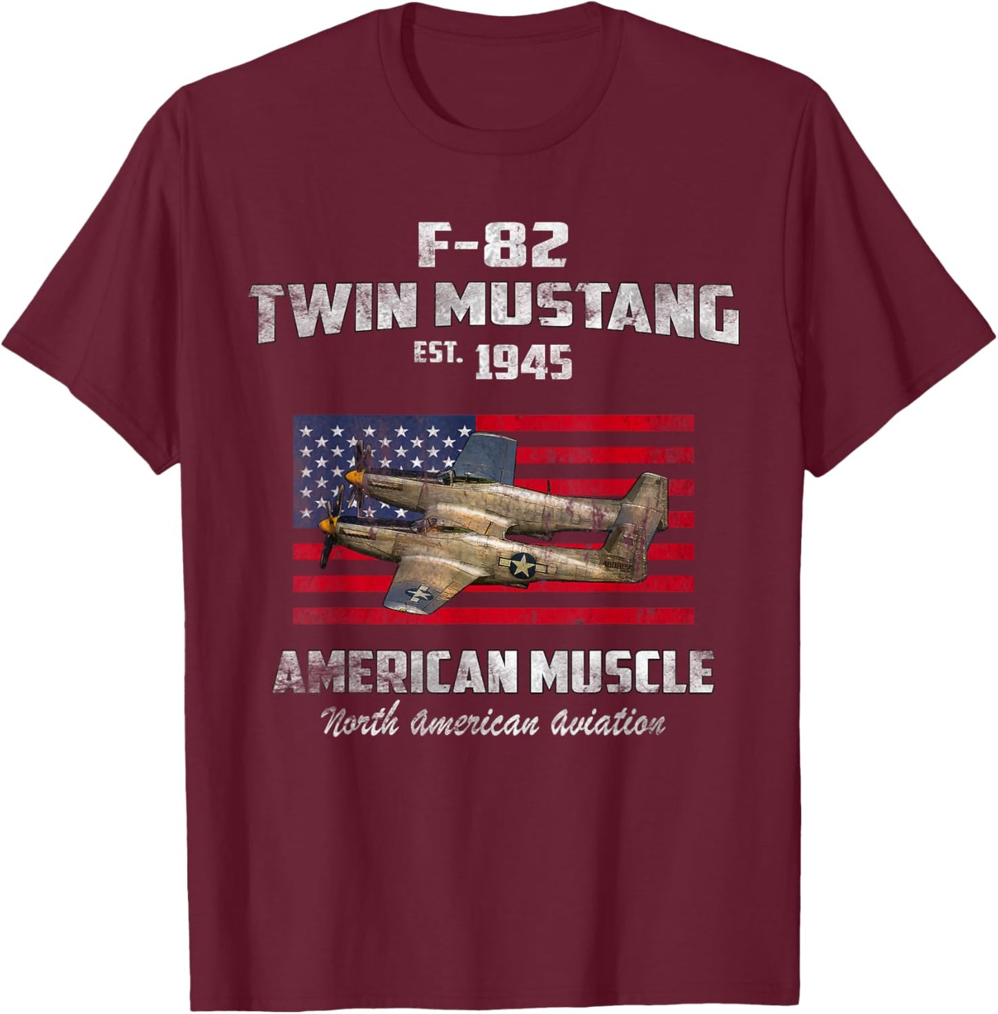 F-82 Twin Mustang Airplane American Muscle Vintage WW2 Pilot T-Shirt - T-Shirt | Maroon
