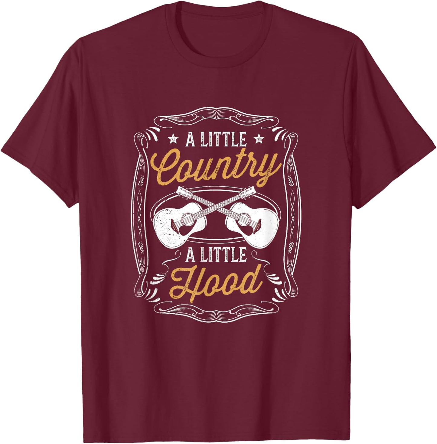 A Little Country A Little Hood Saying Folk Music Lover Gifts T-Shirt - T-Shirt | Maroon