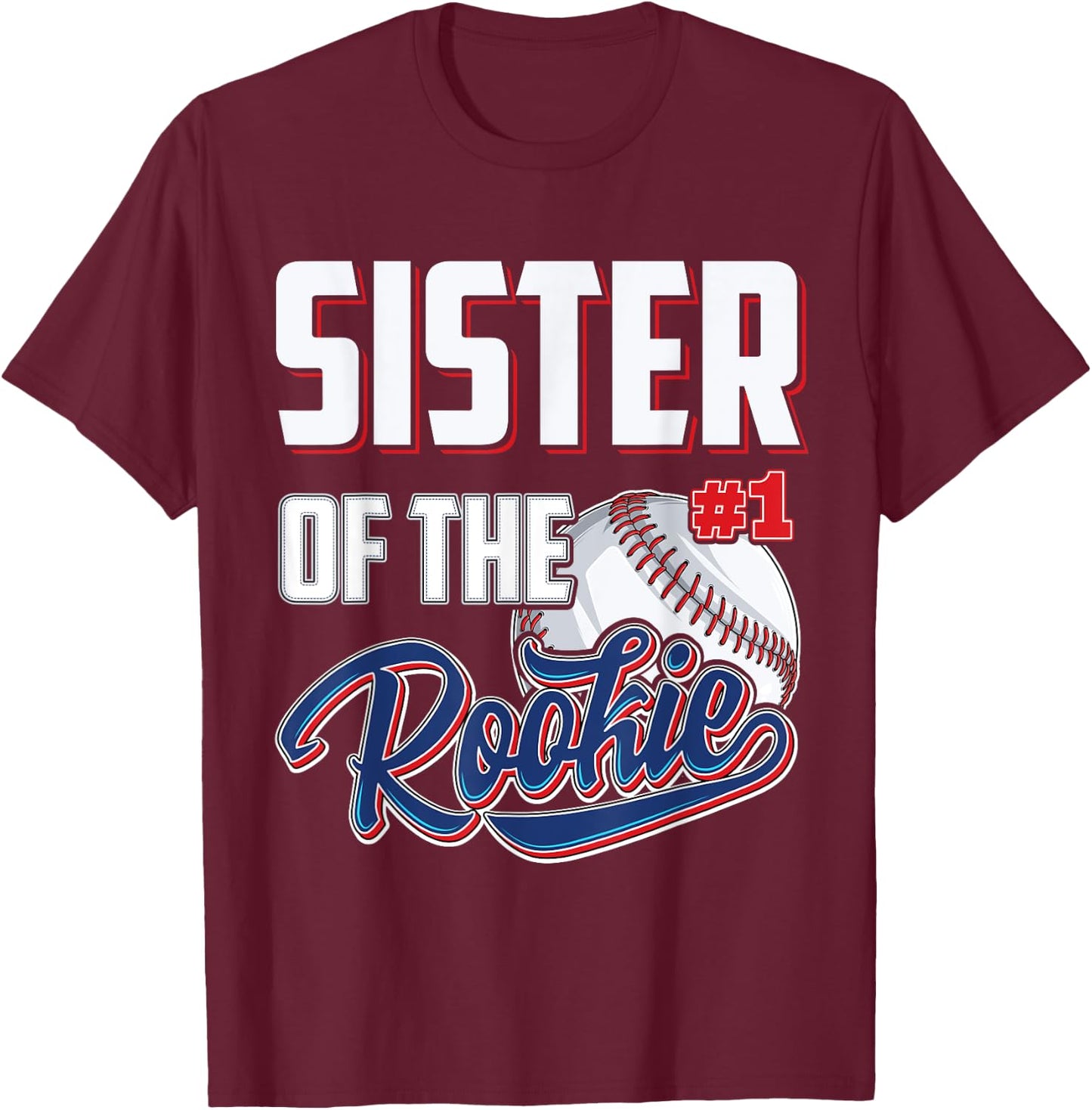 Sister of Rookie 1 Years old Team 1st Birthday Baseball T-Shirt - T-Shirt | Maroon