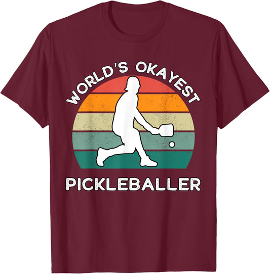 World's Okayest Pickleballer Funny Retro Pickleball Player T-Shirt - T-Shirt | Maroon