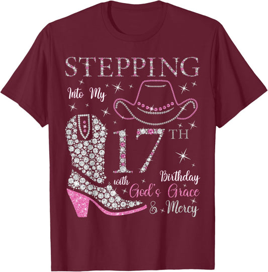 Stepping Into My 17th Birthday With God's Grace and Mercy T-Shirt - T-Shirt | Maroon
