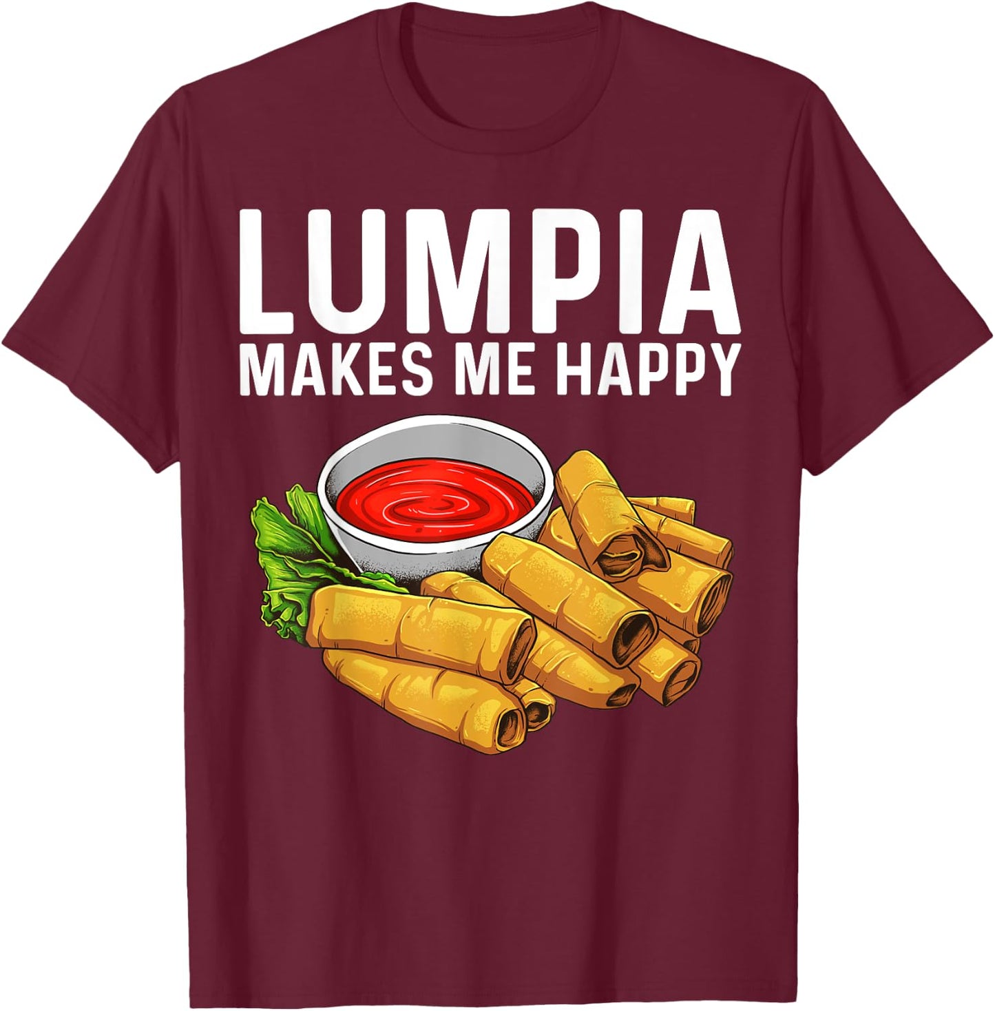 Funny Lumpia Gift Women Pinoy Filipino Food Lovers T-Shirt - T-Shirt | Maroon