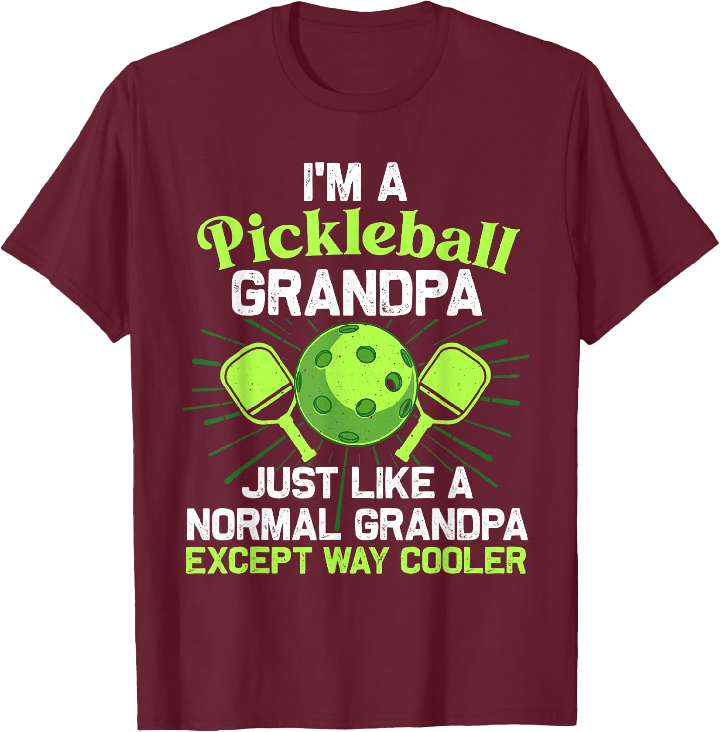 Funny Grandpa Pickleball Gift Grandfather Papa Daddy T-Shirt - T-Shirt | Maroon