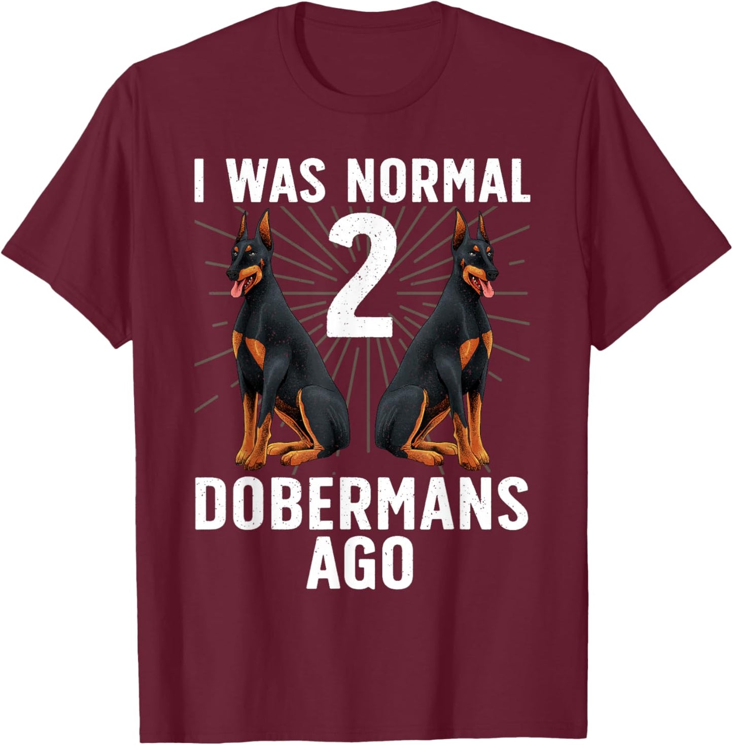 Funny Doberman Design Women Doberman Pinscher Lover T-Shirt - T-Shirt | Maroon