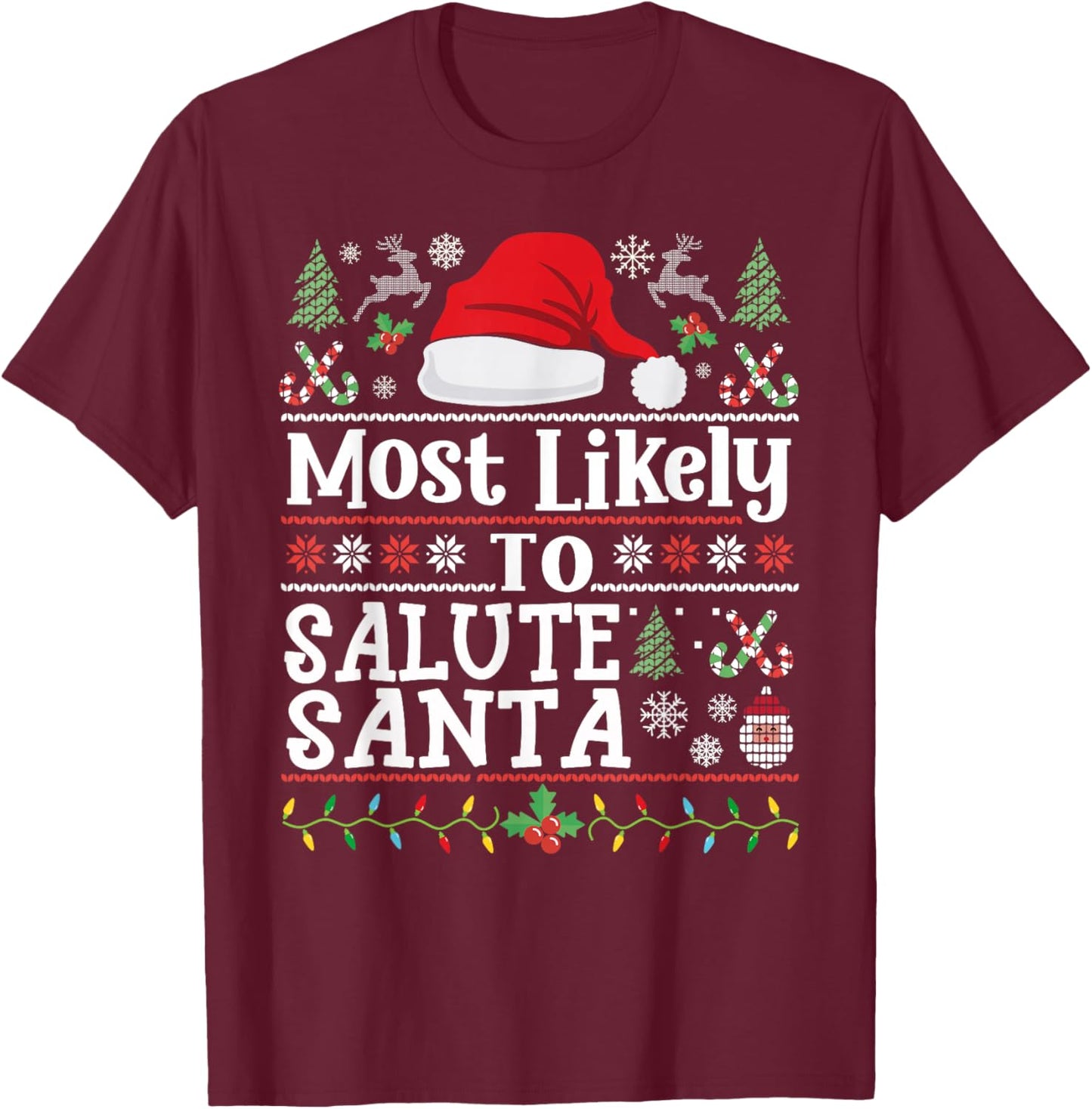 Most likely to Salute Santa- Soldier Christmas Army Veteran T-Shirt - T-Shirt | Maroon