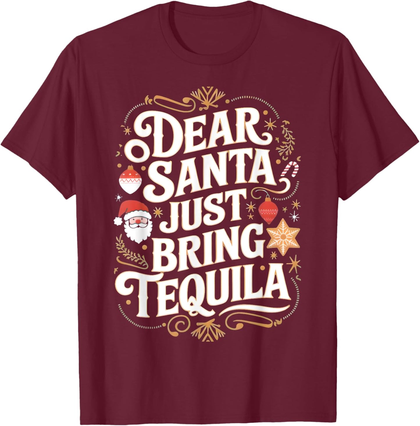 Matching Family Christmas Dear Santa just bring Tequila T-Shirt - T-Shirt | Maroon