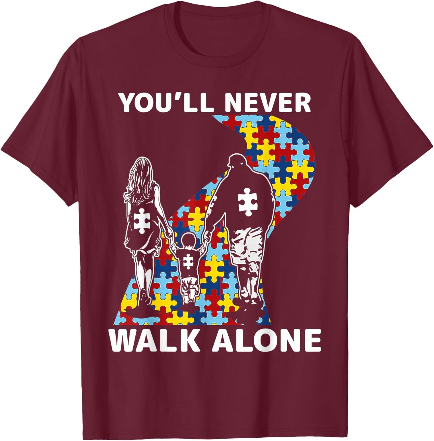 You'll Never Walk Alone Autism Awareness T-Shirt - T-Shirt | Maroon