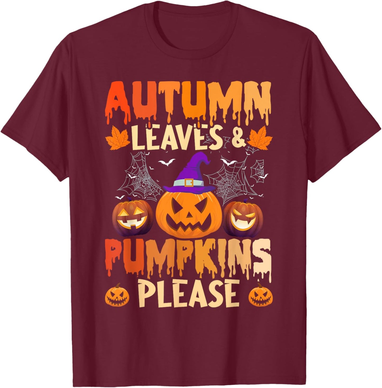 Fall Autumn Leaves & Pumpkin Please Men Women Halloween T-Shirt - T-Shirt | Maroon