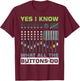Sound Engineer Sound Guy Yes I Know What All Buttons Do T-Shirt - T-Shirt | Maroon