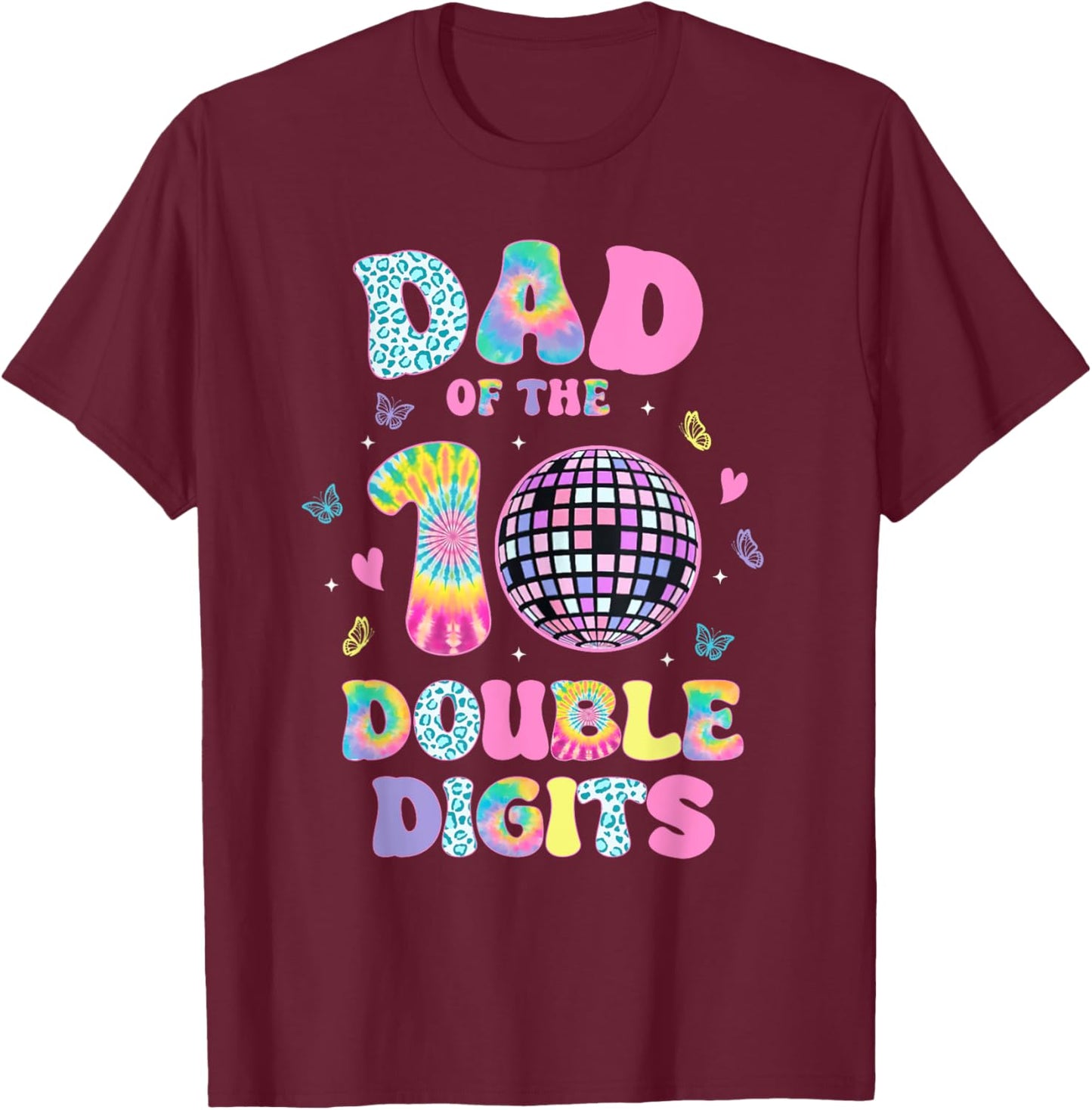 Dad Of The Double Digits 10 Year Old Birthday Girl Retro T-Shirt - T-Shirt | Maroon