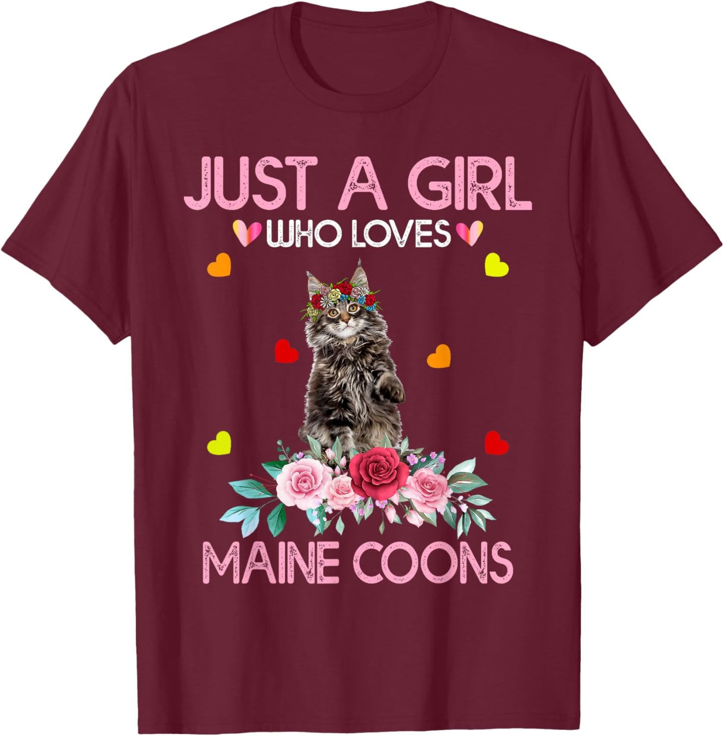 Maine Coon Cat Lover Gift Just A Girl Who Loves Maine Coons T-Shirt - T-Shirt | Maroon