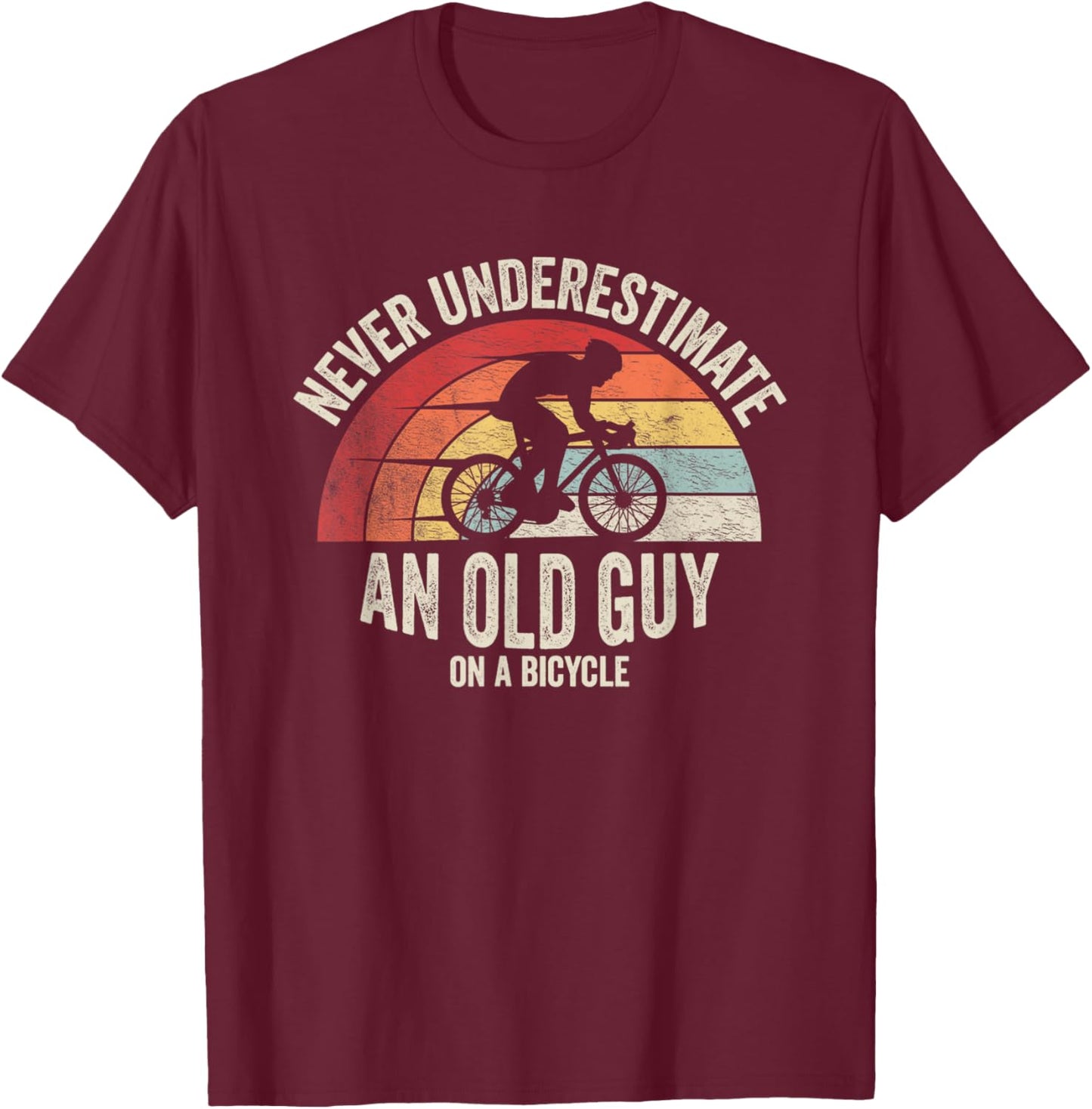 Retro Vintage Never Underestimate An Old Guy On A Bicycle T-Shirt - T-Shirt | Maroon