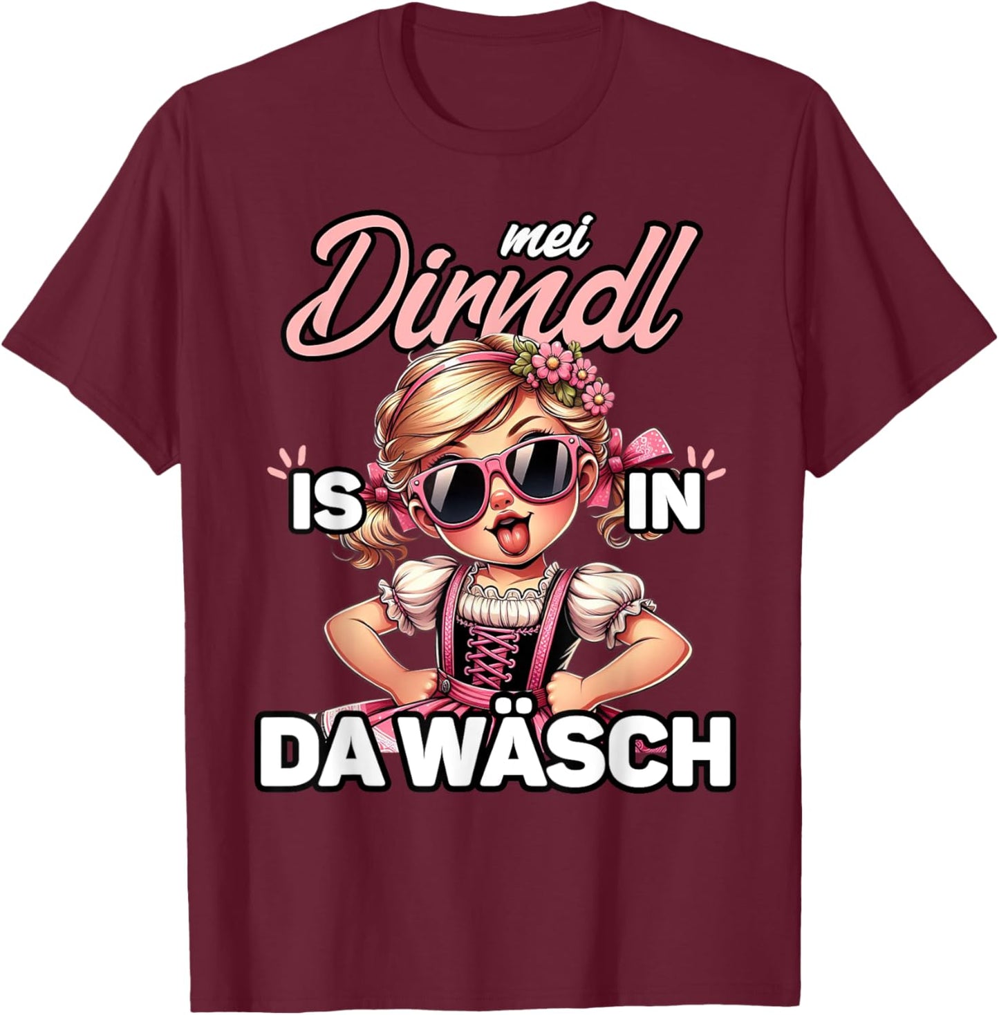 Dirndl Is In Wäsch Oktoberfest Trachtenshirt Damen Trachten T-Shirt - T-Shirt | Maroon