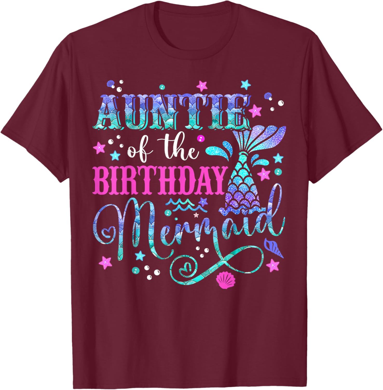 Auntie Of The Birthday Mermaid Girl Bday Party Squad Family T-Shirt - T-Shirt | Maroon