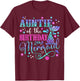 Auntie Of The Birthday Mermaid Girl Bday Party Squad Family T-Shirt - T-Shirt | Maroon