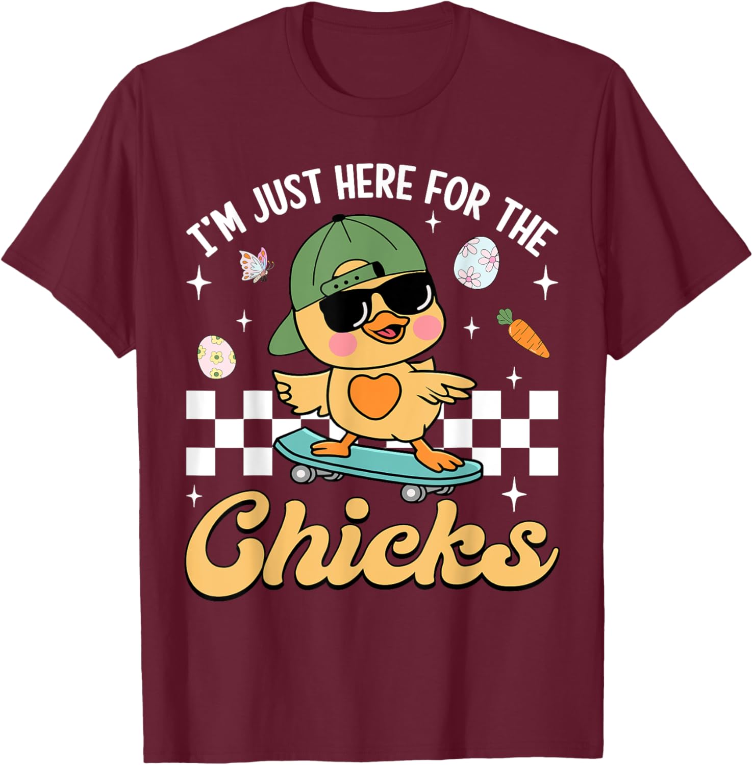 I'm Just Here For The Chicks Cute Easter Boys Kids Toddlers T-Shirt - T-Shirt | Maroon
