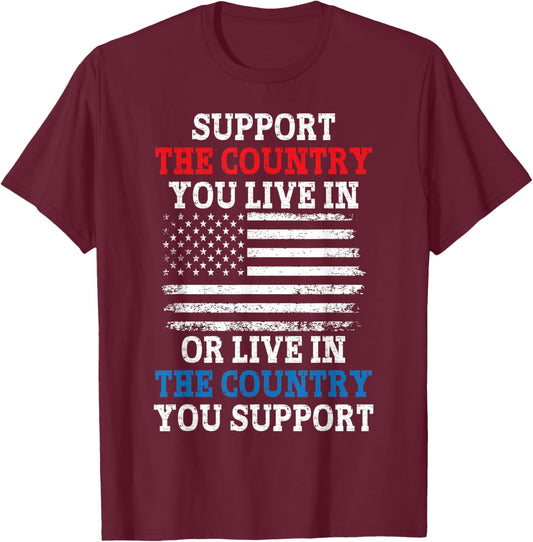 American Flag Support The Country You Live In Women Kids Men T-Shirt - T-Shirt | Maroon