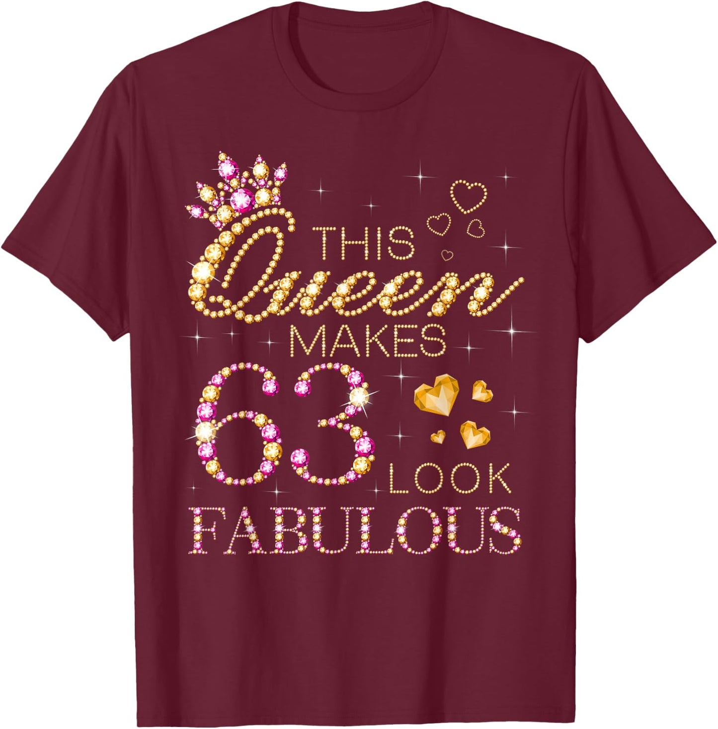This Queen Makes 63 Look Fabulous 63rd Birthday Queen B-day T-Shirt - T-Shirt | Maroon