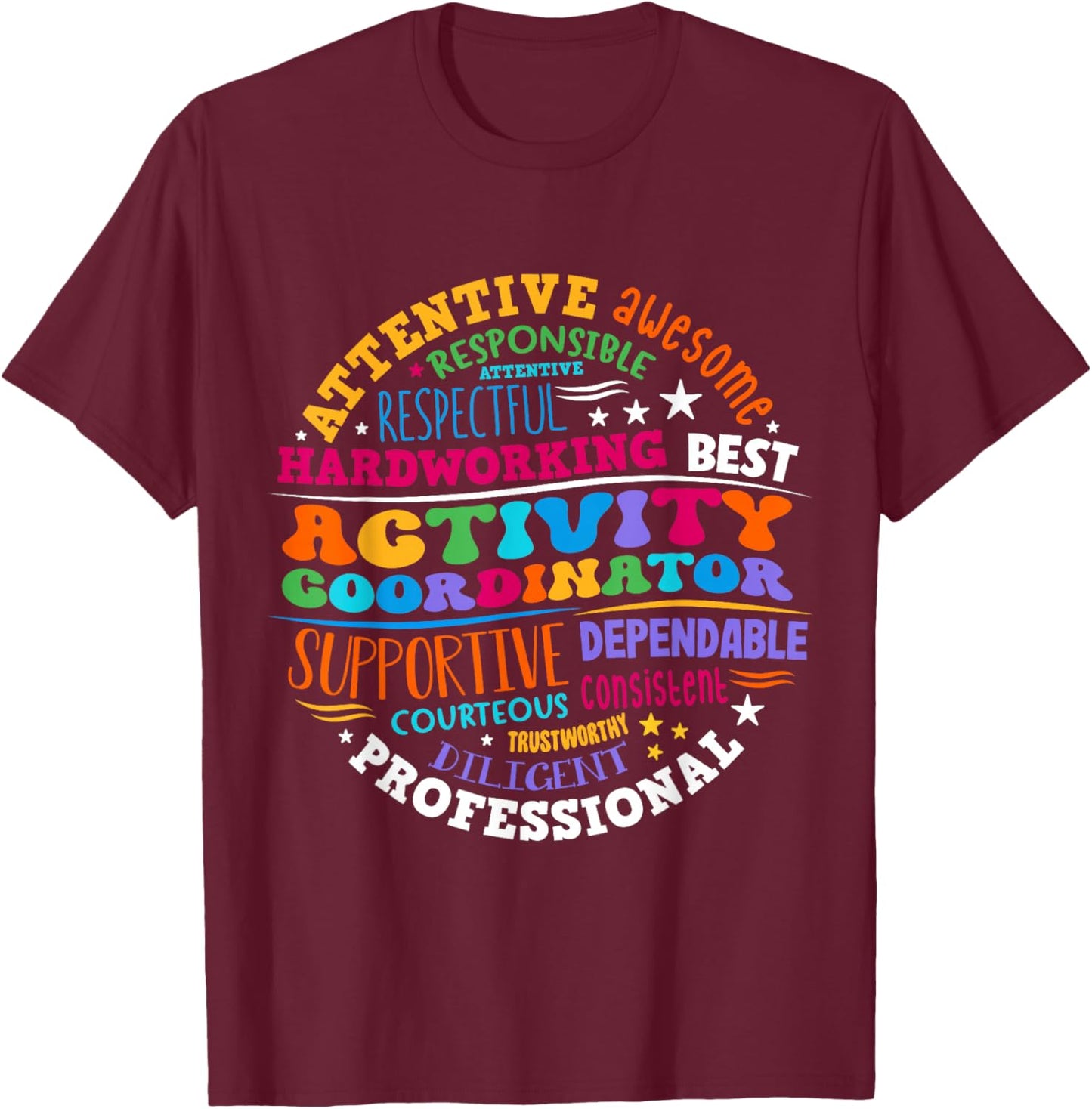 Activity Coordinator Assistant Squad Professionals Week T-Shirt - T-Shirt | Maroon