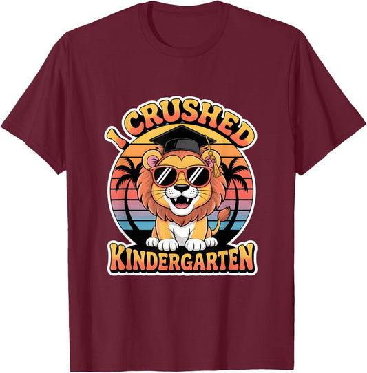 I Crushed Kindergarten Lion Graduation T-Shirt - T-Shirt | Maroon