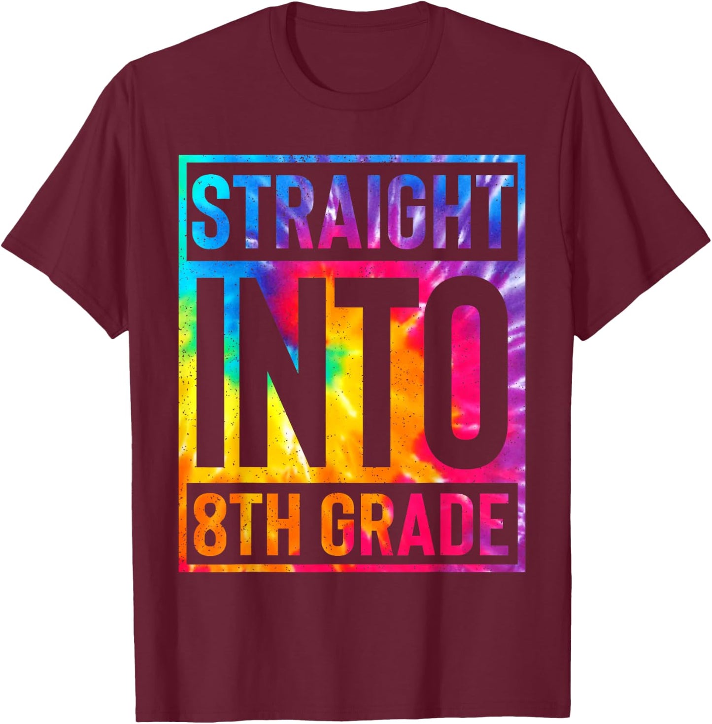 8th Grade Shirt First Day of School Back To Boys Girls Dye T-Shirt - T-Shirt | Maroon