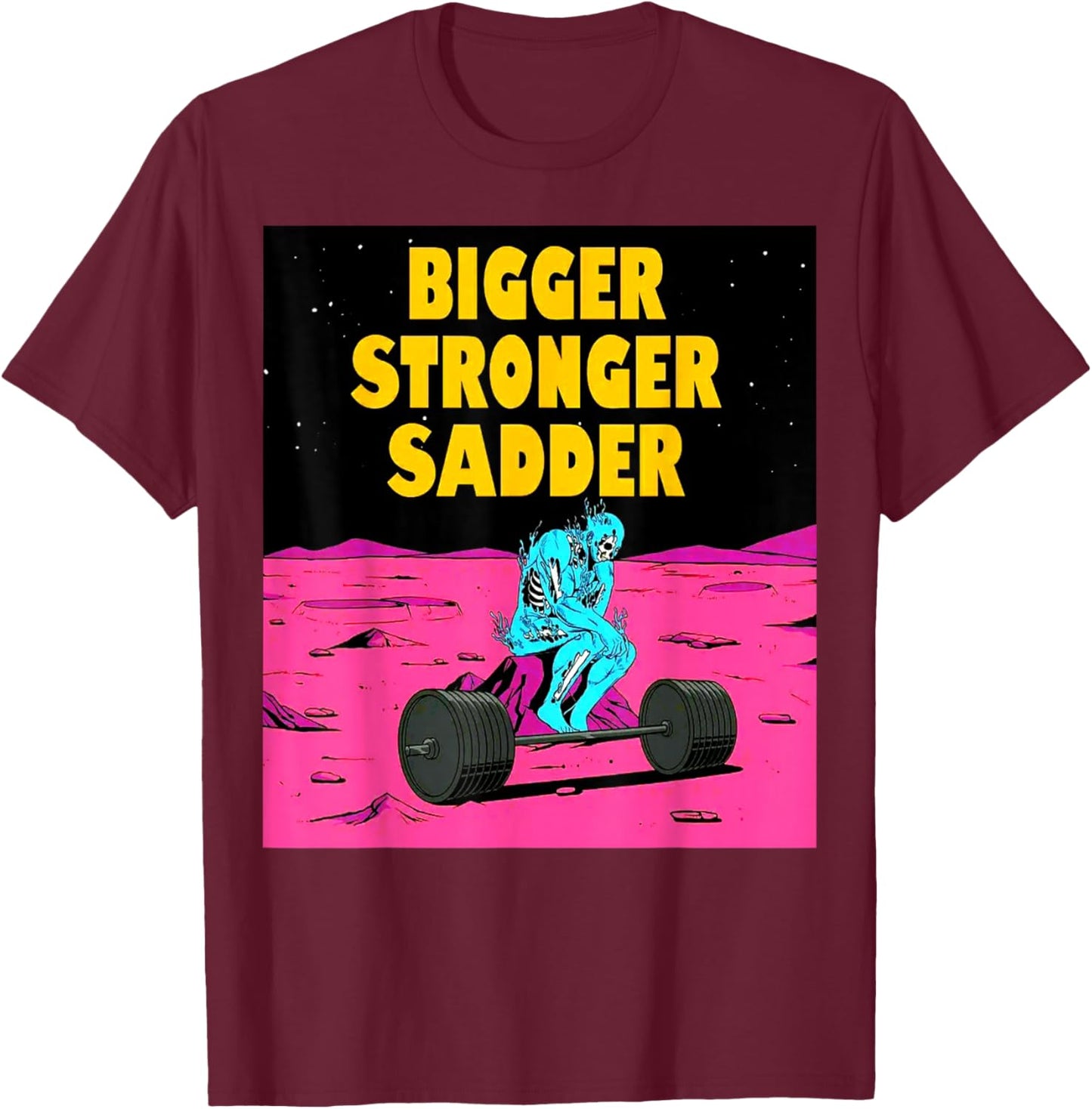Bigger Stronger Sadder Weightlifting Bodybuilding Fitness T-Shirt - T-Shirt | Maroon
