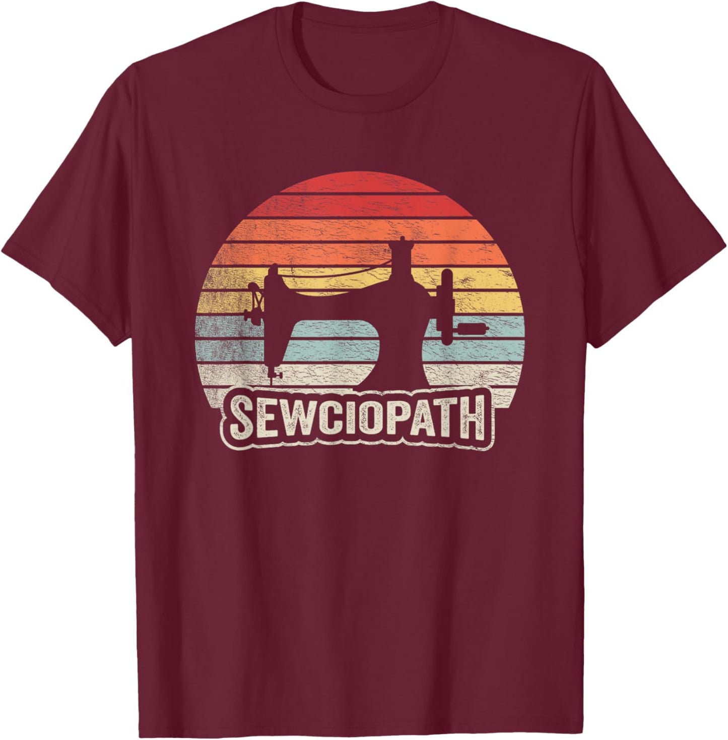 Vintage Sewciopath Funny Sewing Lover Quilter Sewing Machine T-Shirt - T-Shirt | Maroon