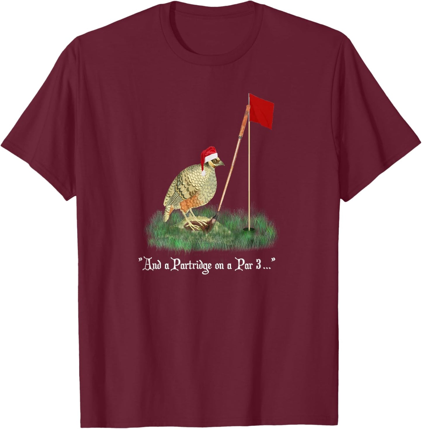 Funny Golf Lovers Partridge On A Par 3 Christmas Song Parody T-Shirt - T-Shirt | Maroon